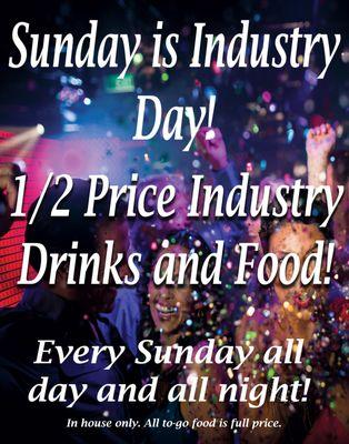 Join us on Sundays! 1/2 price food and drink for all industry employees!