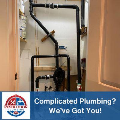 Need help with complicated plumbing issues. We got you! Give us a call today!