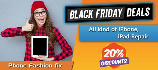 All kind of iPad & iPhone Repair 20% Discount Black Friday Deal