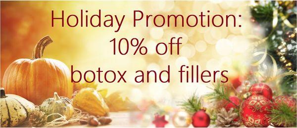 2019 Holiday special of 10% off all botox and fillers until the new year! (Mention Holiday Special when booking an appointment)