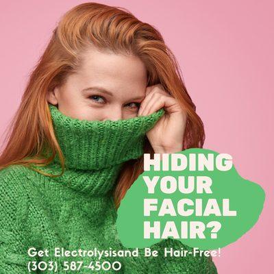 Unwanted facial hair? Electrolysis Permenant Hair Removal works on all hair colors including gray, white, red and blond