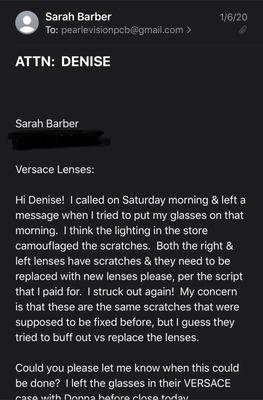 This is the email that I was required to send to Denise at their store email by Donna, before I left my glasses with Donna on Jan. 6th.