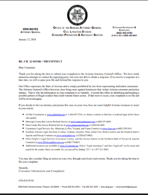 Despite numerous attempts on behalf of the Arizona Attorney Generals Office truConnect refused to cooperate or respond.