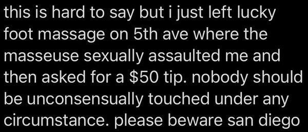 Assaulted someone I know then had the audacity to ask for a tip!?!???! STAY.AWAY.FROM.HERE.