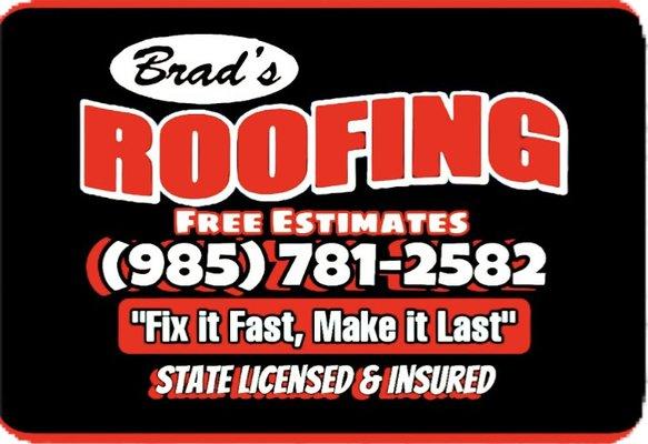 Business name, logo, and slogan for Brads Roofing LLC