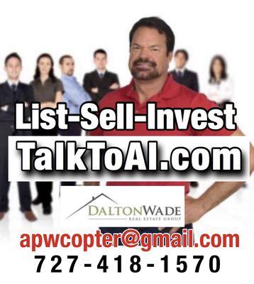 Visit TalkToAl.com and search ALL listings FREE OR Call 727-418-1570 and I will do it for you.