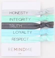 Honesty. Integrity. Truth. Loyalty. Respect. ReMindMe.