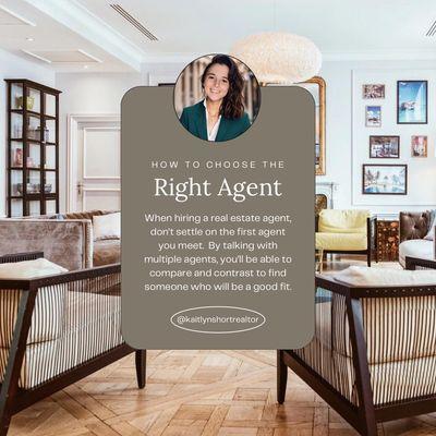 Be sure you find the right agent for you!