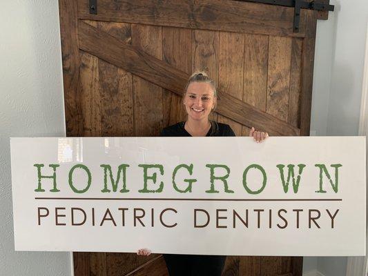 Homegrown Pediatric Dentistry Sign