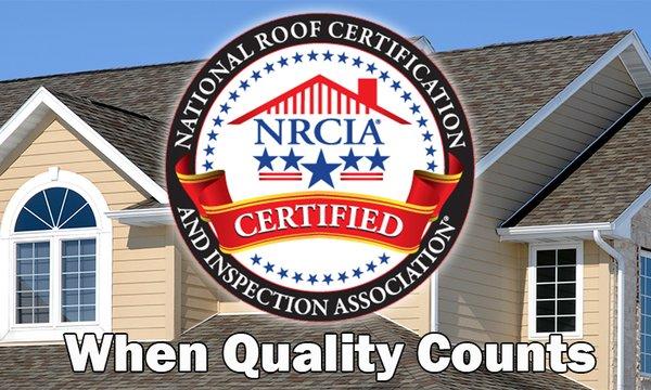 When Quality Counts, make sure your roofing contractor is Certified through the National Roof Certification and Inspection Association.