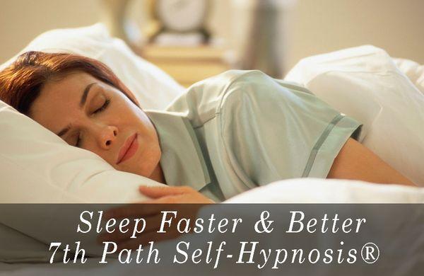 We Are the Sleep Hypno-Specialists!

Sleep Faster & Better with 7th Path Self-Hypnosis(R)