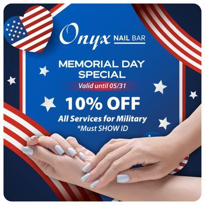 MEMORIAL DAY SPECIAL
10% OFF All Services for Military 
Valid until 05/31
*Must SHOW ID

Onyx Nail Bar Alliance is honoring our he