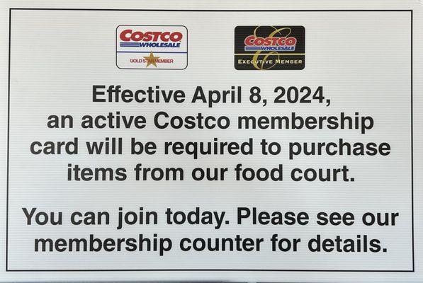 April 8, 2024: Costco membership required for Food Court purchases.