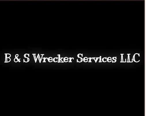 B & S Wrecker Services LLC