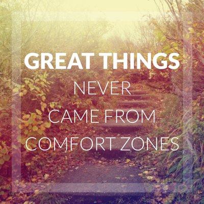 When's the last time you stepped out of your comfort zone?