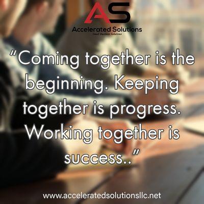 We all must work together to achieve our common goal. #Success #Achieve #Goals  www.acceleratedsolutionsllc.net