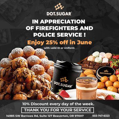 THANK YOU FOR YOUR SERVICE, 25% DISCOUNT IN JUNE FOR POLICE & FIRE FIGHTERS FROM DORSUGAR PDX