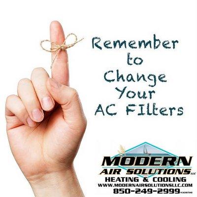 Remember to change your air filters regularly.  
Need maintenance or service call now 850-249-2999