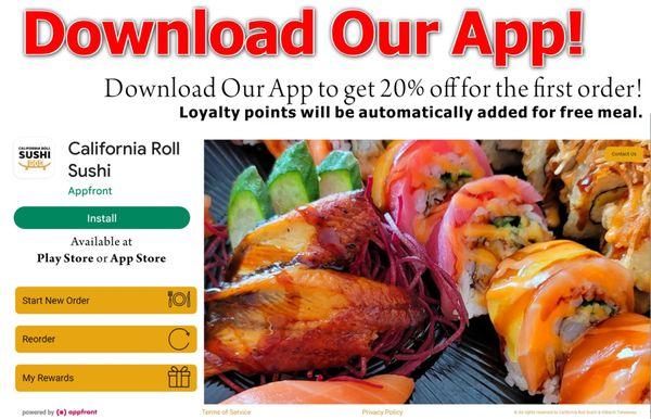 Our App is now available at App Store for Apple and Play Store for Android phone. 
Type in California Roll Sushi to find our app