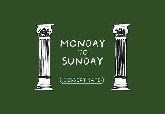 Monday to Sunday Dessert Cafe