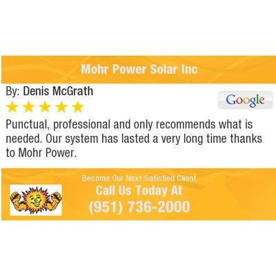 Mohr Power - Read an excellent review by Denis M. For more reviews on Google https://plus.google.com/u/0/+MohrPowerSolarIncCorona