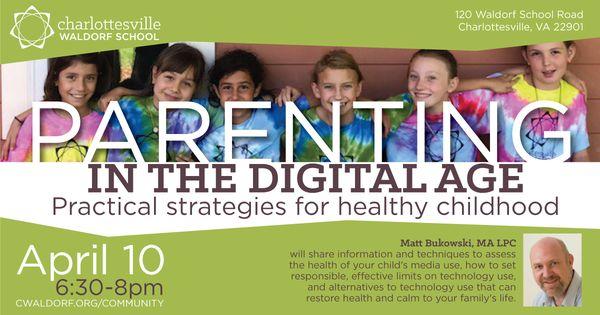 Event: Parenting in the Digital Age: Practical Strategies for Healthy Childhood (4/10/19) RSVP: cwaldorf.org/community