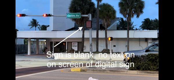 The new digital sign was blank, I make a turn and suddenly pull over by a police.