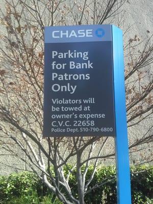 Parking for CHASE Bank Patrons Only! Violators will be towed at owner's expense. Call the Police Department at: 510-790-6800.