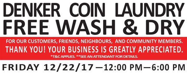 Just to say thank you to all our customers for being part of our journey! Free Wash and Dry Day on the 12/20/2017 between 12pm and 6pm.