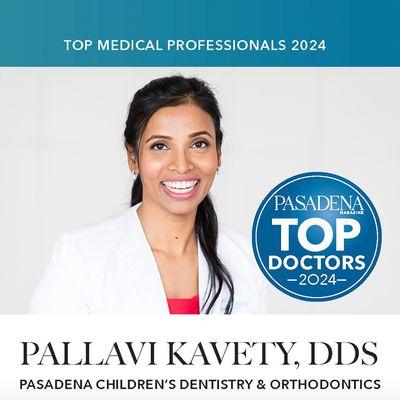 Board-Certified Pediatric Dentist Dr. Pallavi Kavety Named Top Children's Dentist by Pasadena Magazine!