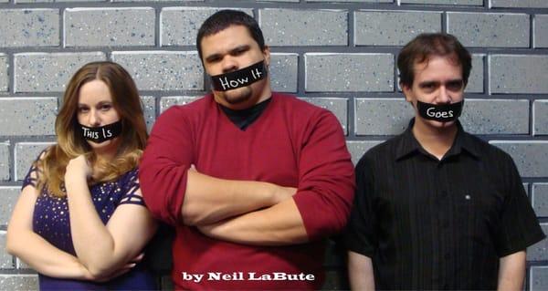 THIS IS HOW IT GOES by Neil LaBute, Now playing through March 30!  www.silhouettetheatrecompany.org