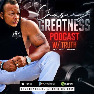 "Chasing Greatness" with Truth is now on all major podcast platforms!