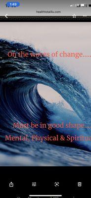 On the waves of change; for Prevent, Prepare & Prevail you must be in good shape 
Mentality, Physical & Spiritual