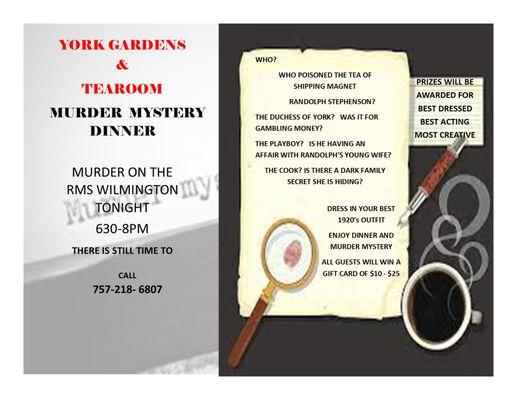 ITONIGHT IS THE NIGHT FOR MURDER MYSTERY TEA & DINNER!
ALL GUESTS WILL WIN A GIFT CARD OF BETWEEN $10 AND $25