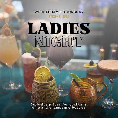 We invite you to come and enjoy a night with your friends at Ladies Night on Wednesdays and Thursdays from 5 to 9pm.