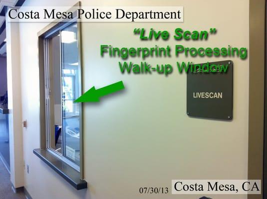 "Live Scan" Walk-up Window