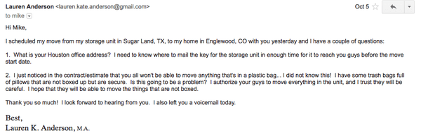 The email where I asked Mike questions about my move, including where I could mail the key to my storage unit.  He never replied.