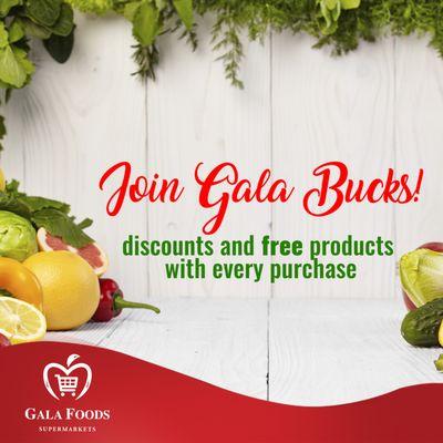 Join Gala Bucks! discounts and free products with every purchase