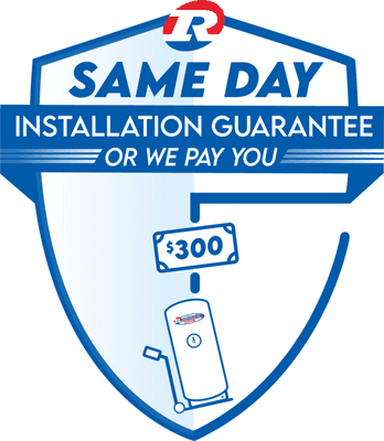 Same Day Water Heater Installation Guaranteed or we Pay YOU $300