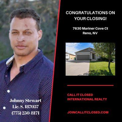 Congratulations to our Call It Closed agent Johnny Stewart on his Escrow Closing!!