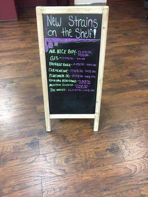 This board shows their new strains and the other side usually has info about daily specials/discounts.