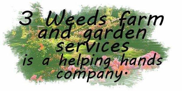 3 Weeds Farm and Garden Services