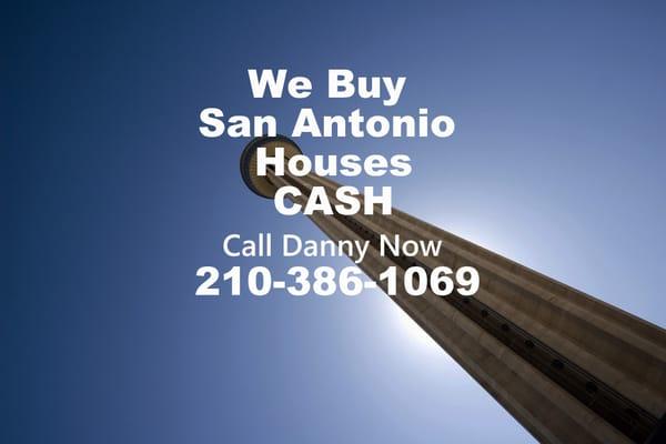 Danny buys houses fast in San Antonio, TX