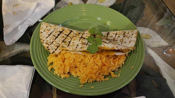 Chicken & Cheese Quesadilla w/side of rice