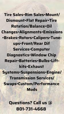 Basic list of what we do here at Buffalo Bill's Tire Company. If you have any questions, please ask away! Call us at 801-731-4668