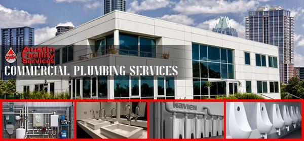 Austin Facility Services handles all Commercial Plumbing Needs and can even handle any water heater repairs or installations.