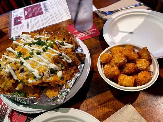 Chicken Nachos and tater tots! Both were so good