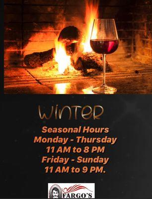 Winter hours Monday - Thursday 11am - 8pm 
 Friday -Sunday 11am -9pm.