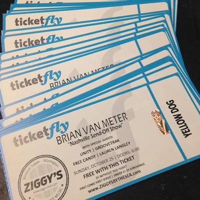 We have tickets for local shows at Ziggys