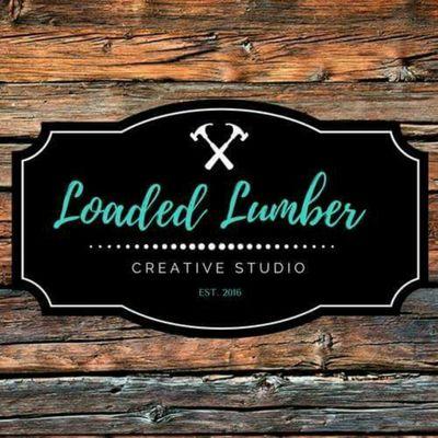 Loaded Lumber. Visit loadedlumber.com to join a creative workshop.